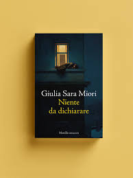 Niente da dichiarare – Giulia Sara Miori