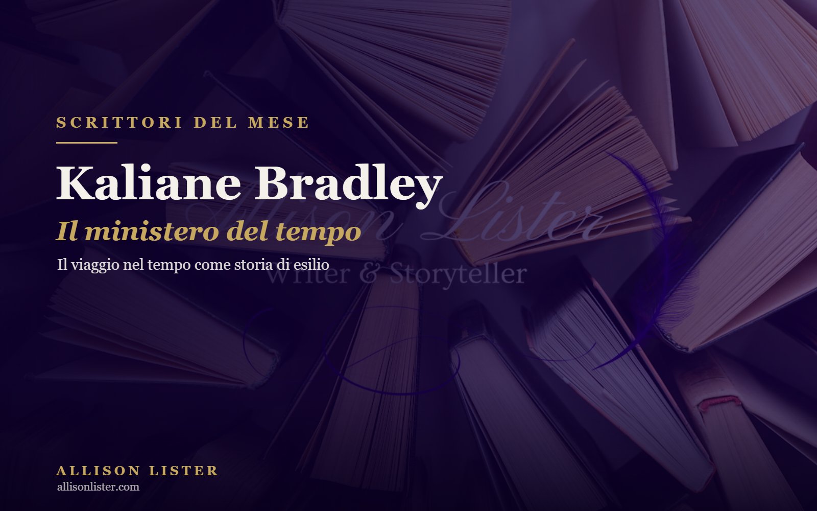 Kaliane Bradley, Il ministero del tempo – Scrittori del mese su Allison Lister